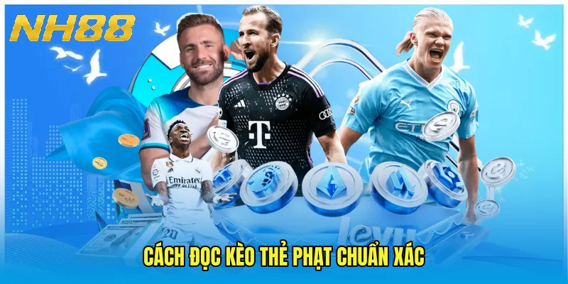 Cách đọc kèo thẻ phạt chuẩn xác