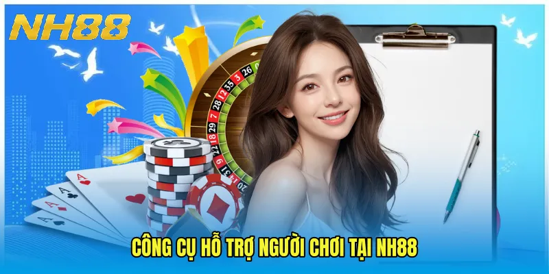 Công cụ hỗ trợ người chơi tại NH88