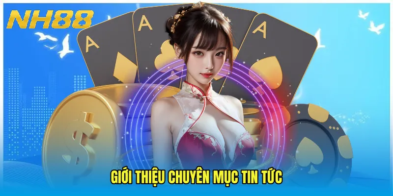Giới thiệu chuyên mục Tin Tức