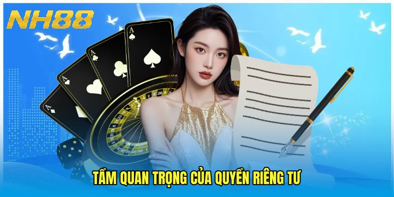 Tầm quan trọng của Quyền Riêng Tư