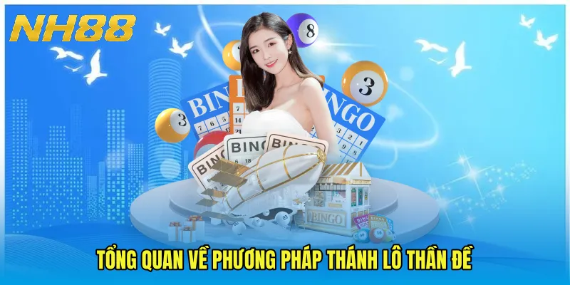 Tổng quan về phương pháp Thánh lô thần đề